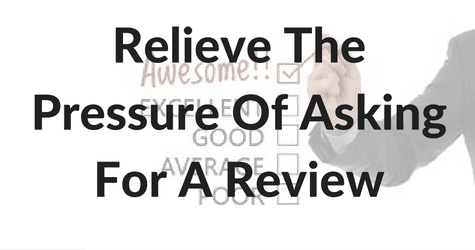 Relieve The Pressure Of Asking For A Review